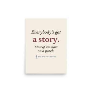 Art print reading "Everybody's got a story" with The Sip Collective microphone logo
