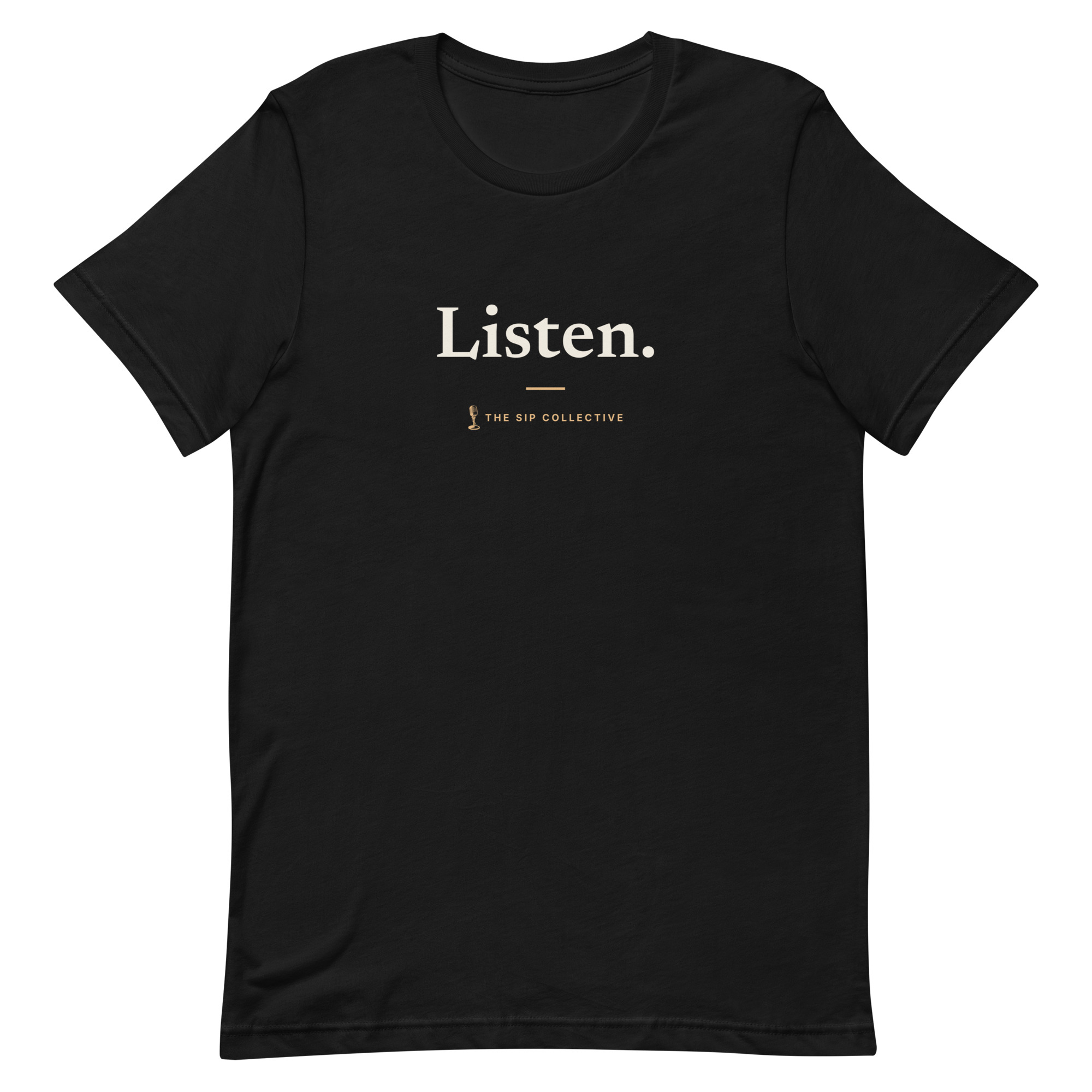Black unisex t-shirt printed "Listen" with The Sip Collective microphone logo
