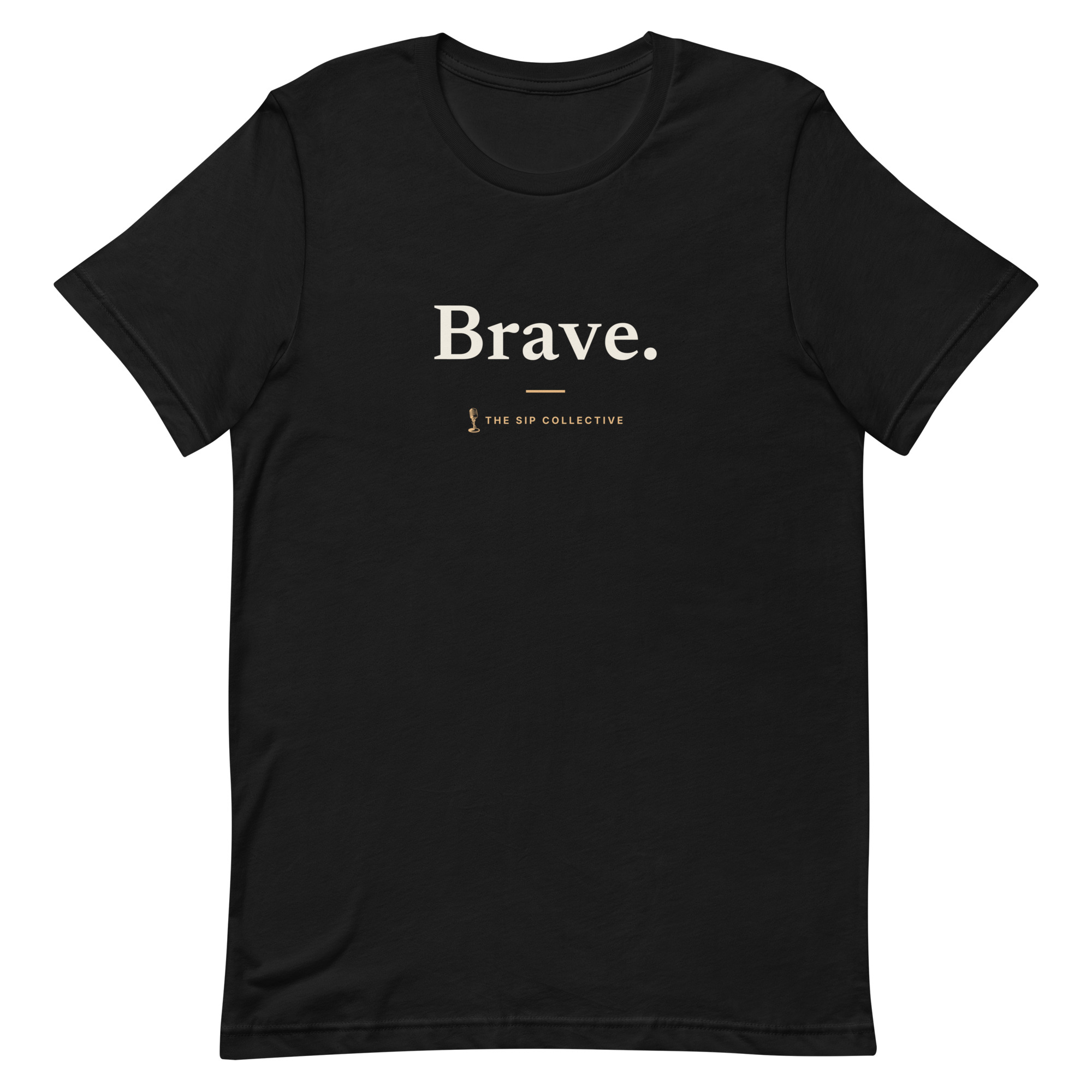 Black unisex t-shirt printed "Brave" with The Sip Collective microphone logo