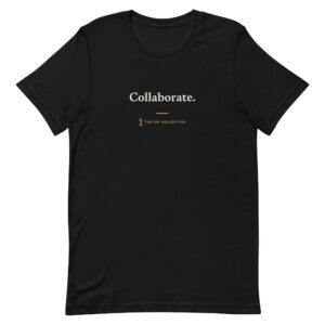 Black unisex t-shirt printed "Collaborate" with The Sip Collective microphone logo