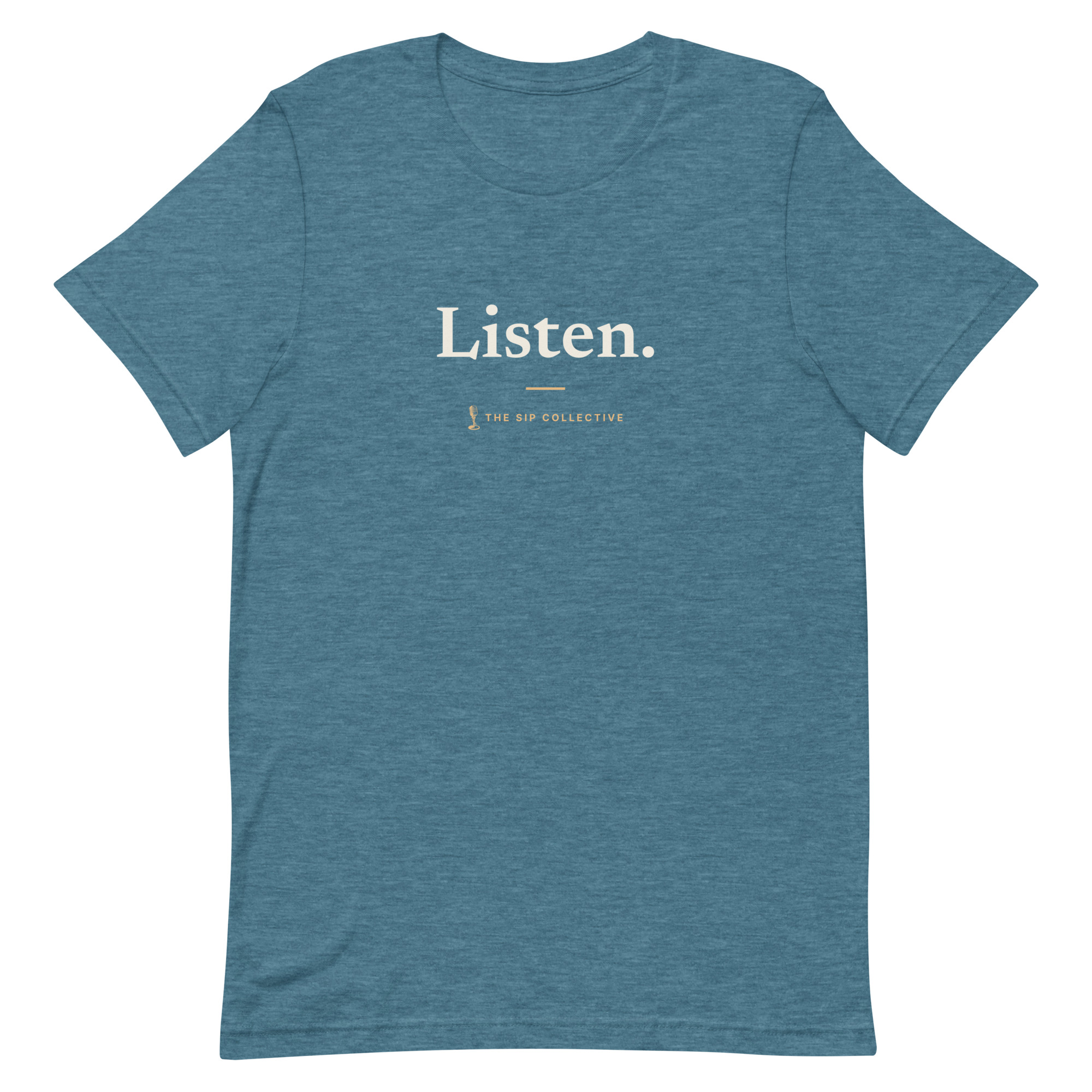 Heather deep teal unisex t-shirt printed "Listen" with The Sip Collective microphone logo