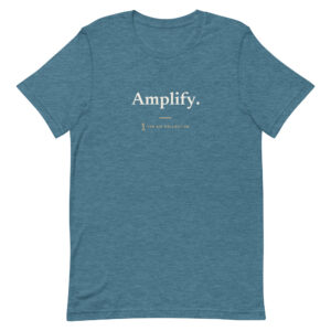 Heather deep teal unisex t-shirt printed "Amplify" with The Sip Collective microphone logo