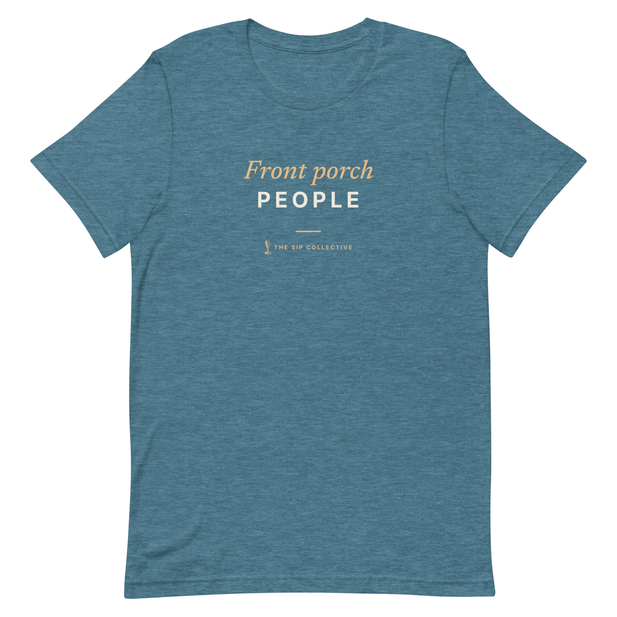 Heather deep teal unisex t-shirt printed "Front porch people" with The Sip Collective microphone logo