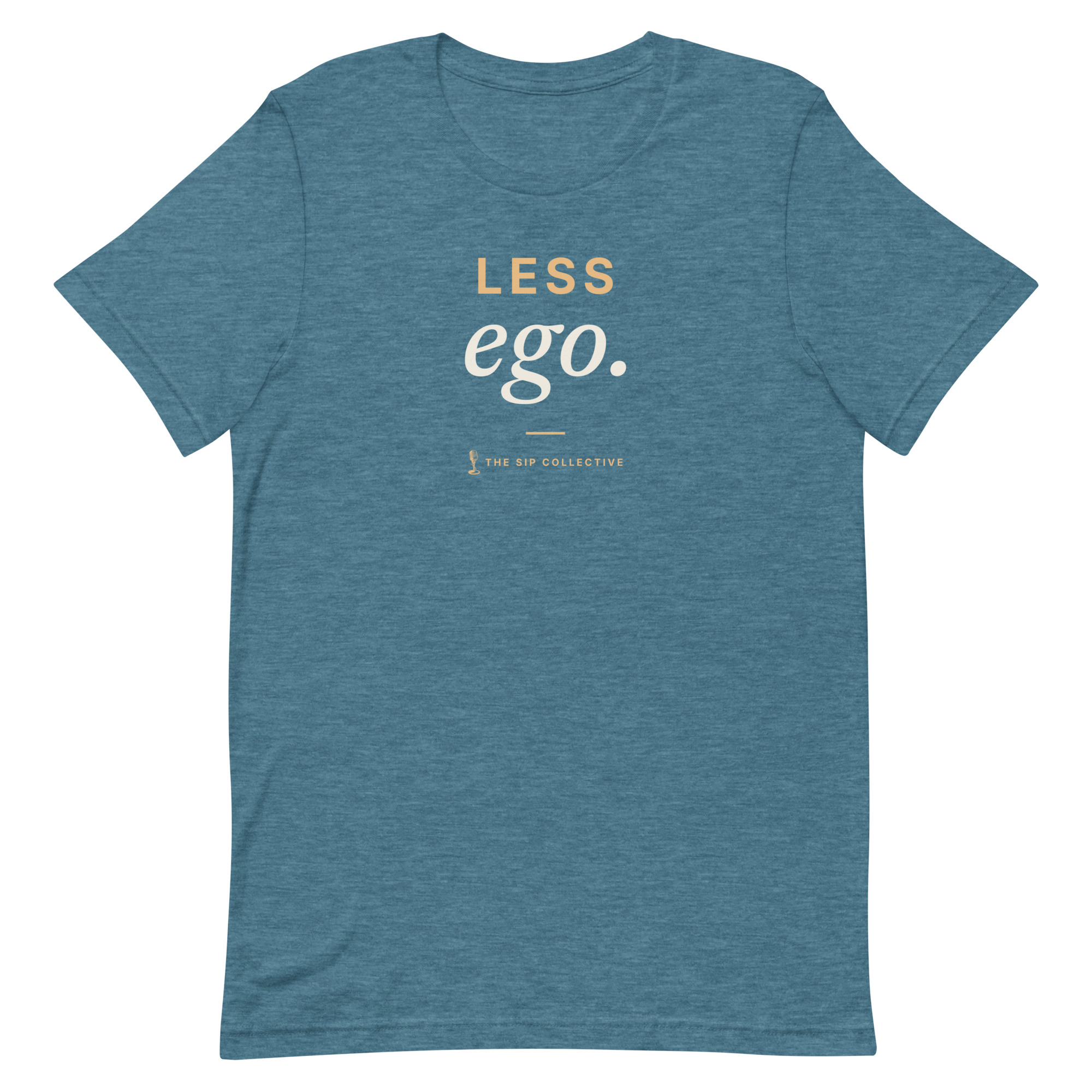 Heather deep teal unisex t-shirt printed "Less ego" with The Sip Collective microphone logo