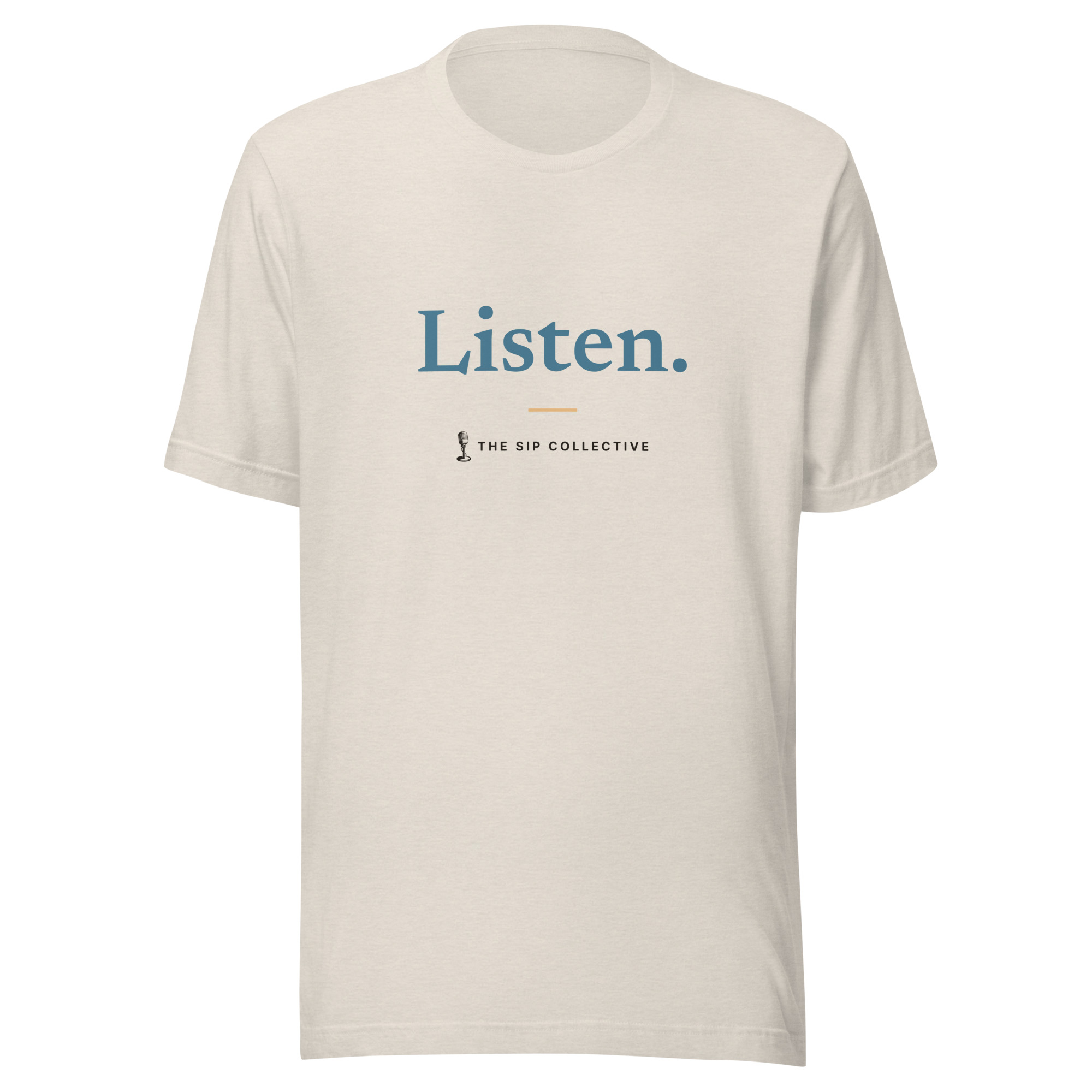 Heather dust unisex t-shirt printed "Listen" with The Sip Collective microphone logo