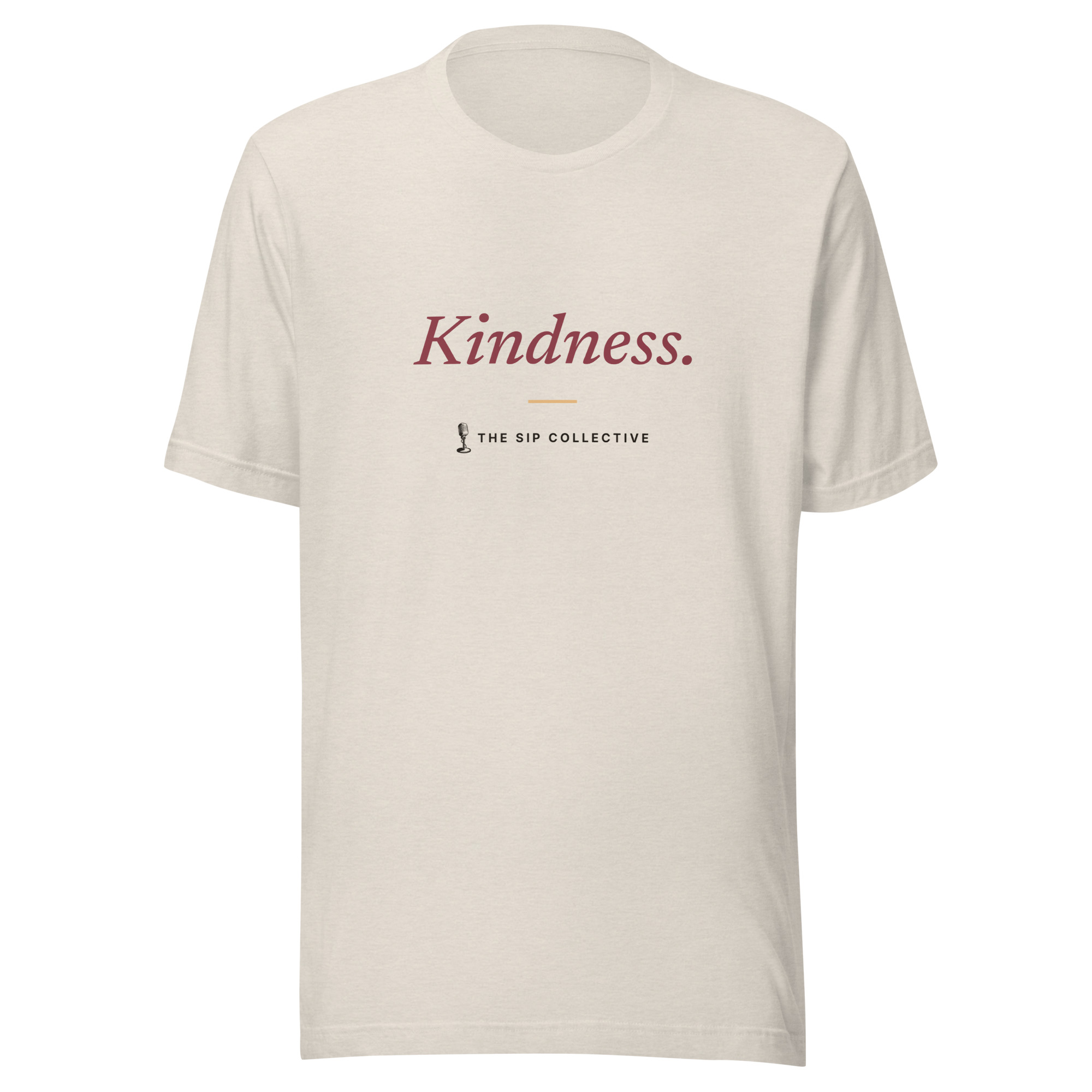 Heather dust unisex t-shirt printed "Kindness" with The Sip Collective microphone logo