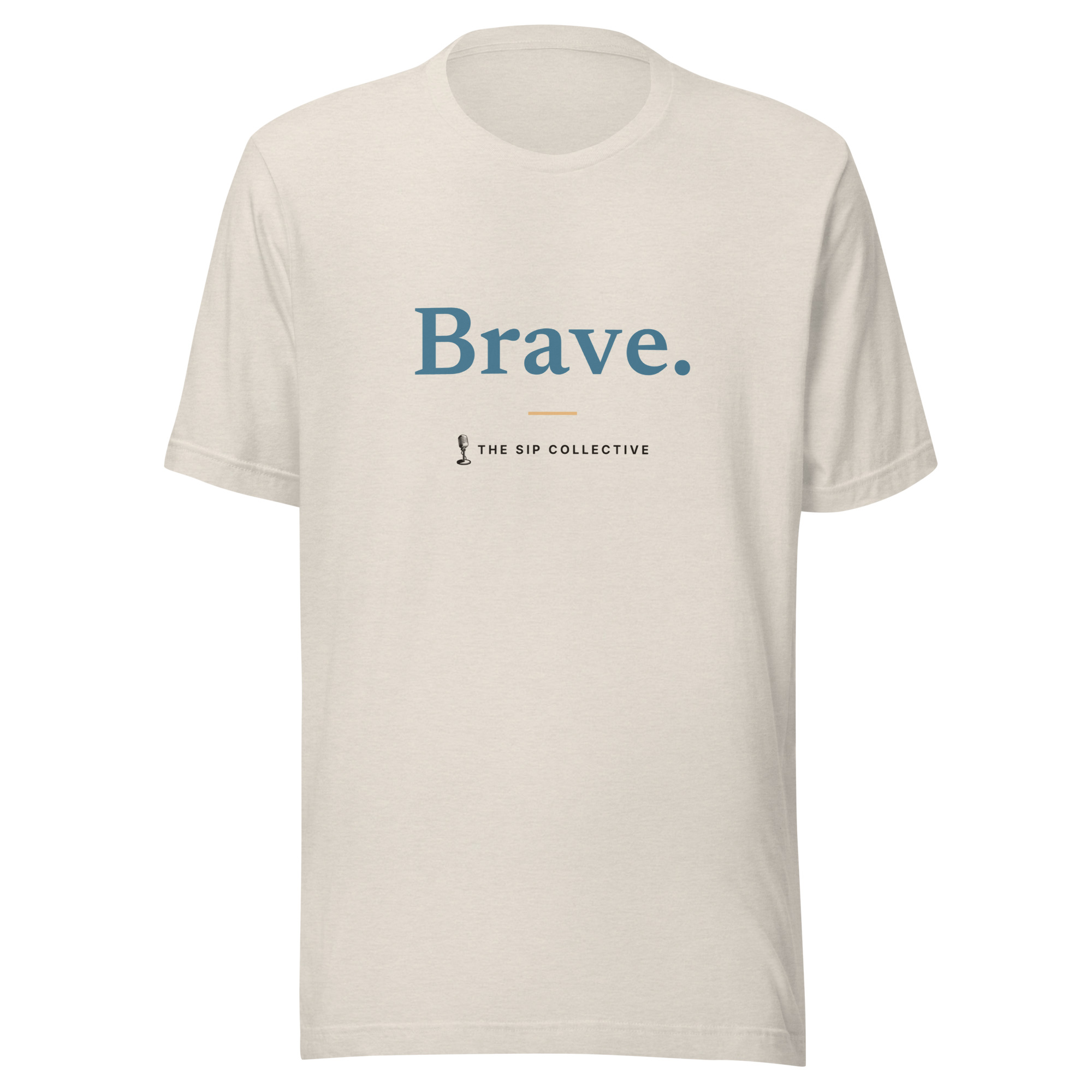 Heather dust unisex t-shirt printed "Brave" with The Sip Collective microphone logo