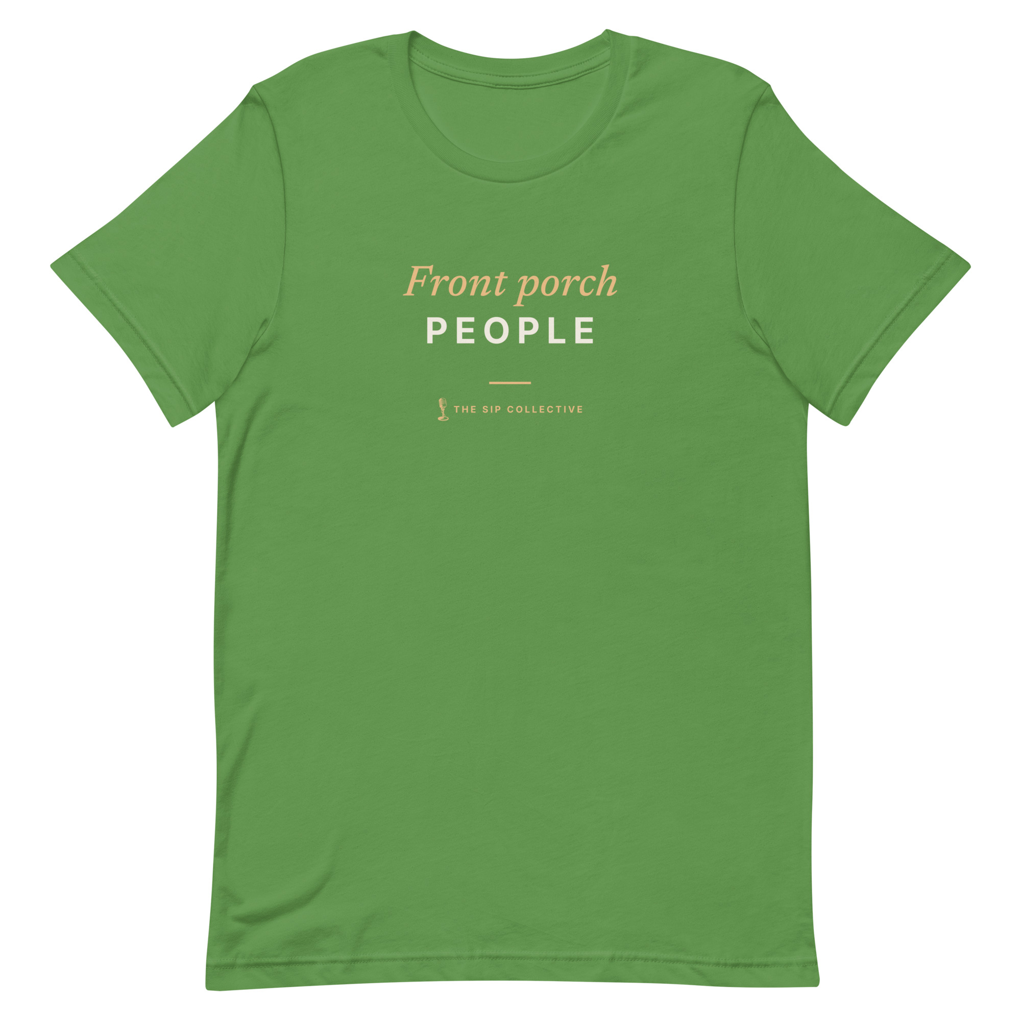 Leaf green unisex t-shirt printed "Front porch people" with The Sip Collective microphone logo