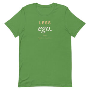 Leaf green unisex t-shirt printed "Less ego" with The Sip Collective microphone logo