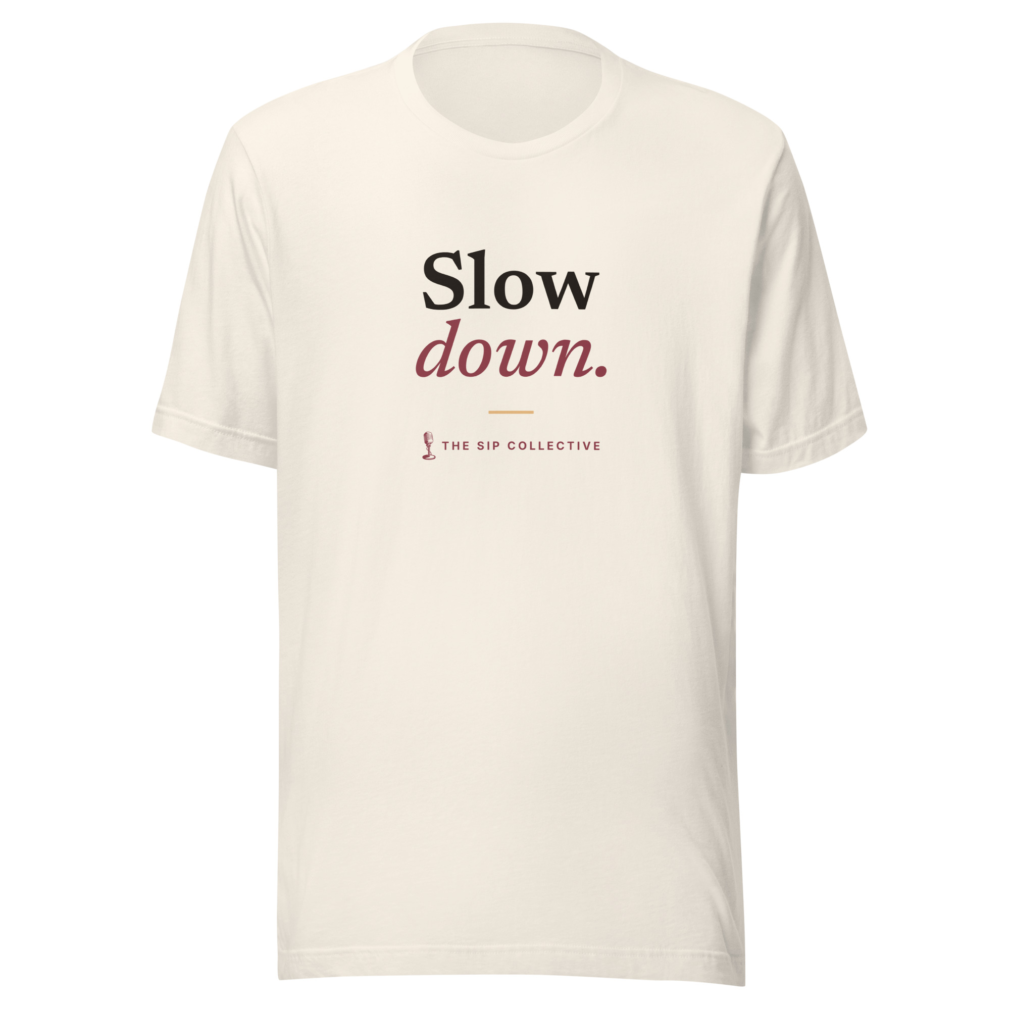 Vintage white unisex t-shirt printed "Slow down" with The Sip Collective microphone logo
