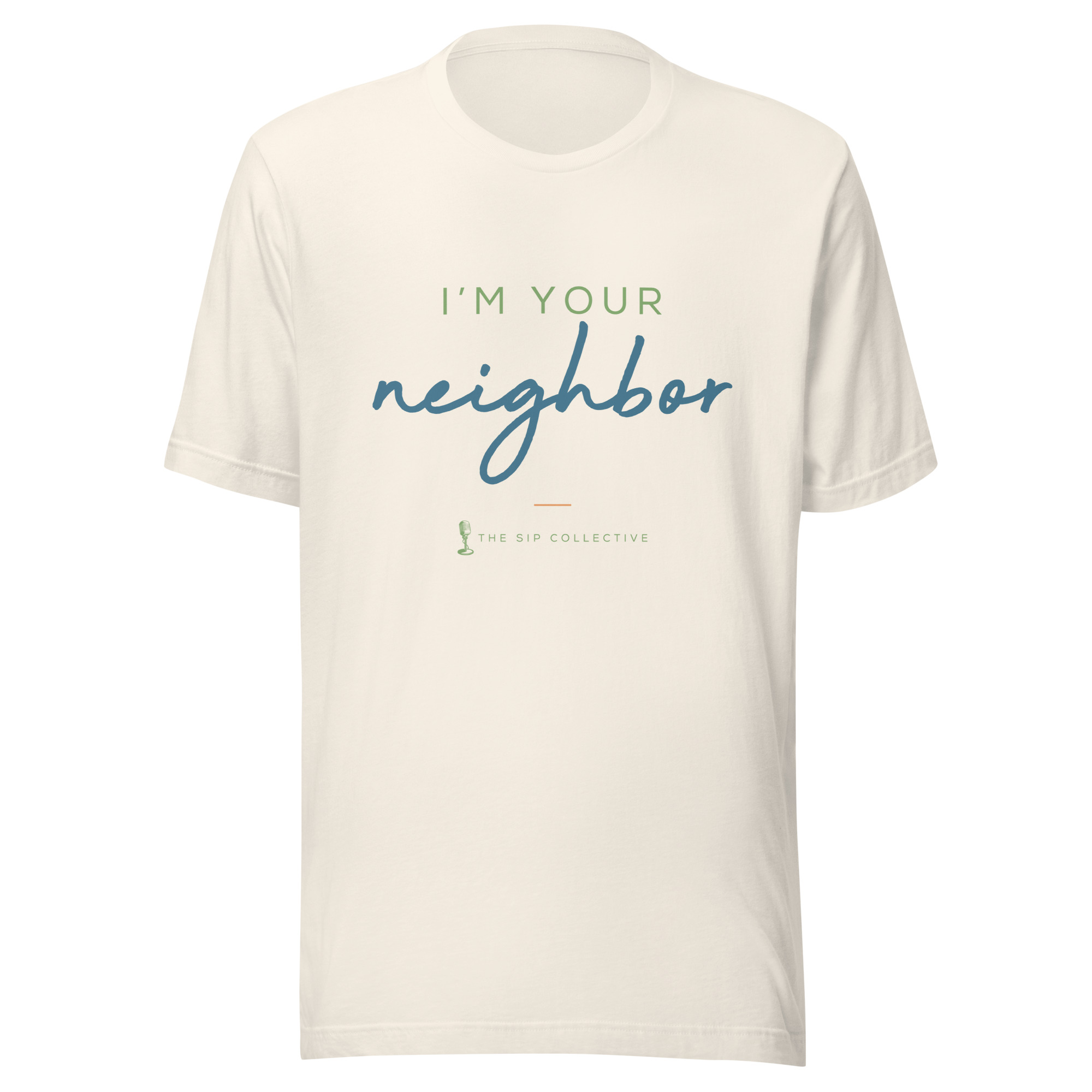 Vintage white unisex t-shirt printed "I'm your neighbor" in The Sip Collective brand colors