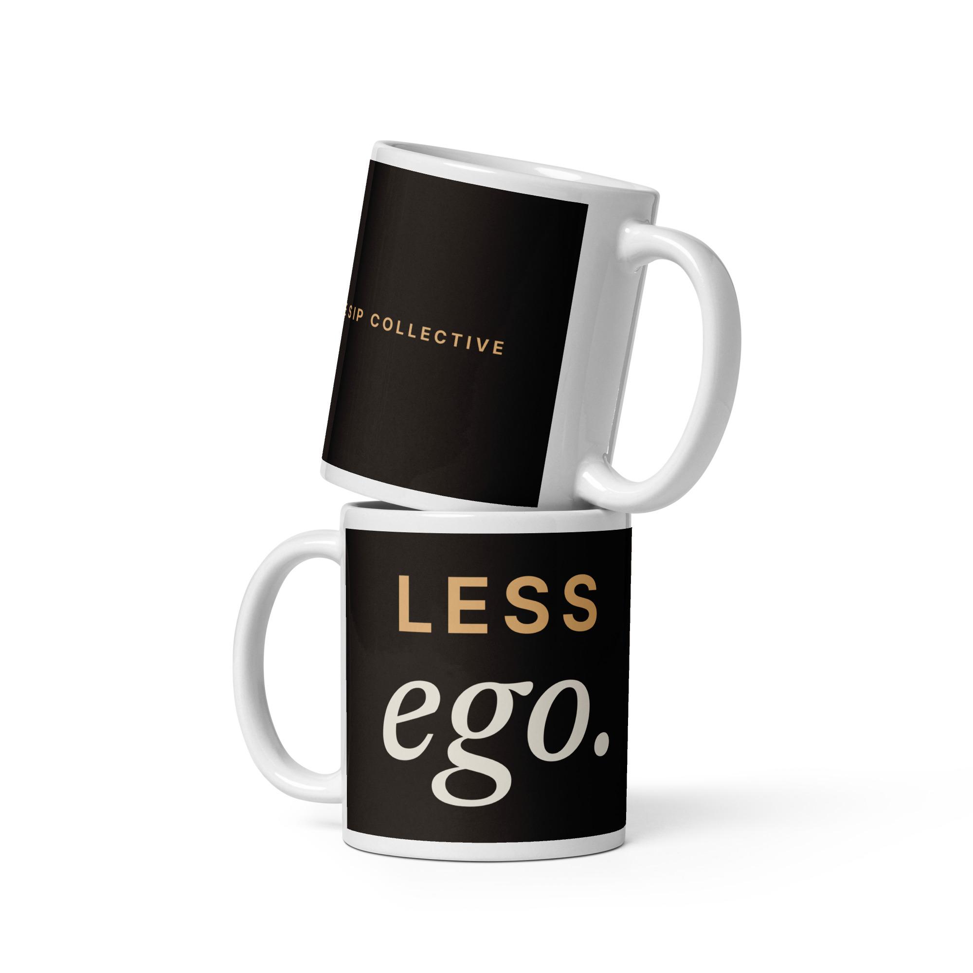 Ceramic coffee mug printed "Less ego"